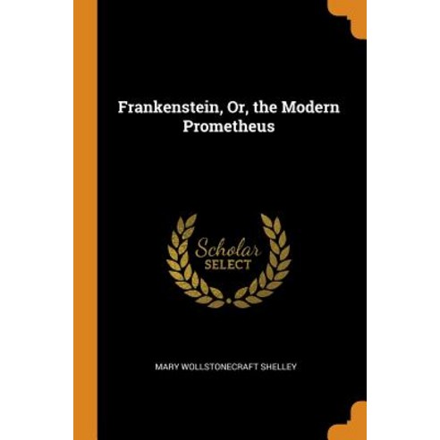 Frankenstein Or the Modern Prometheus Paperback, Franklin Classics Trade Press