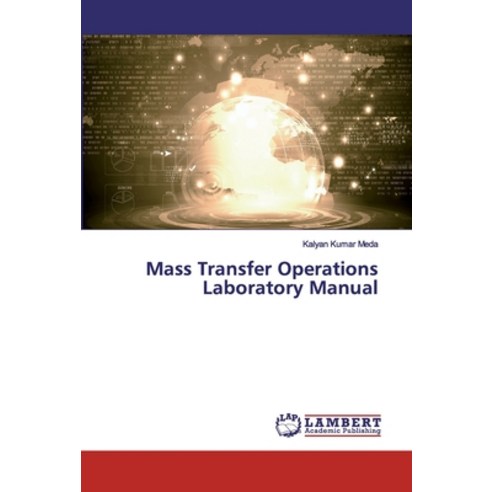 Mass Transfer Operations Laboratory Manual Paperback, LAP Lambert Academic Publis..., English, 9783330342439