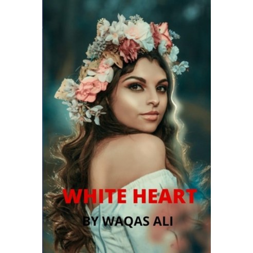 (영문도서) White Heart Paperback, Independently Published, English, 9798486139819