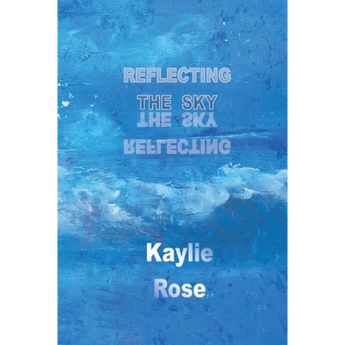 (영문도서) Reflecting the Sky Paperback, Silver Bow Publishing, English, 9781774032299