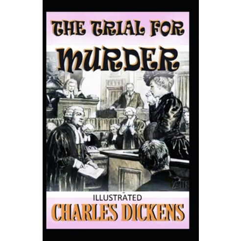 (영문도서) The Trial for Murder Illustrated Paperback, Independently Published, English, 9798516128257