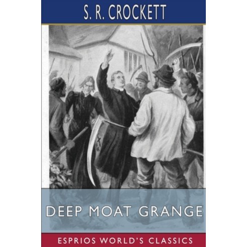 (영문도서) Deep Moat Grange (Esprios Classics) Paperback, Blurb, English, 9798211991538