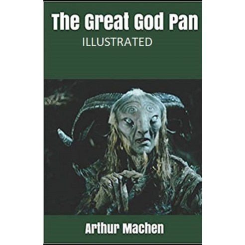 The Great God Pan Illustrated Paperback, Independently Published, English, 9798704215684
