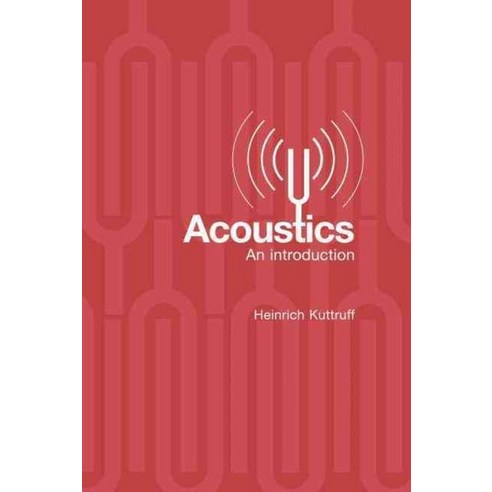 Acoustics : An Introduction, Routledge