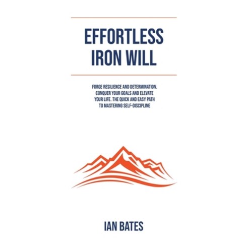 (영문도서) Effortless Iron Will Paperback, Ian Bates, English, 9798224922291