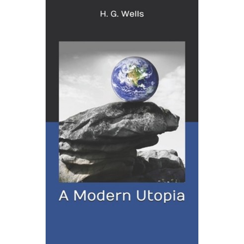 A Modern Utopia Paperback, Independently Published, English, 9781674312231
