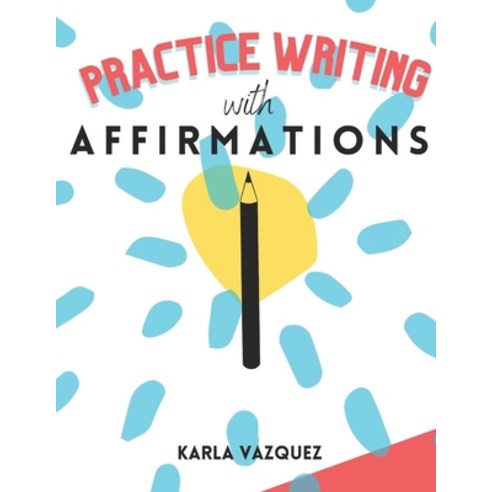 (영문도서) Practice Writing with Affirmations Paperback, Independently Published, English, 9798537484240