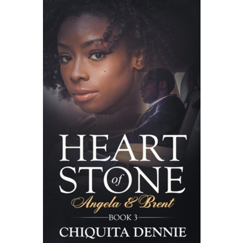 (영문도서) Heart of Stone Book 3 (Angela &Brent) (Heart of Stone Series) Paperback, 304publishing Company, English, 9781393773207