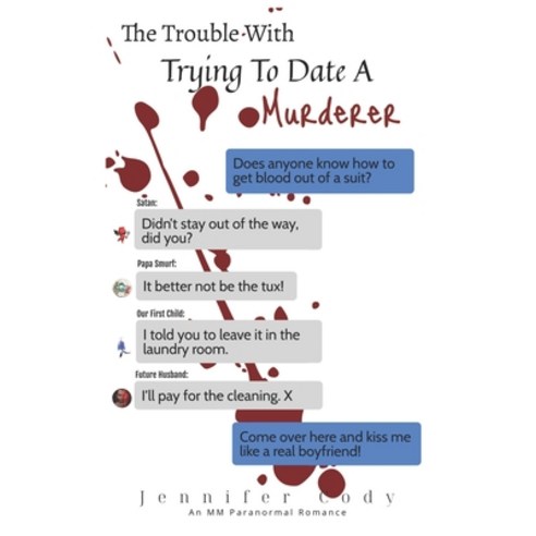 (영문도서) The Trouble with Trying to Date a Murderer Paperback, Independently Published, English, 9798417821844
