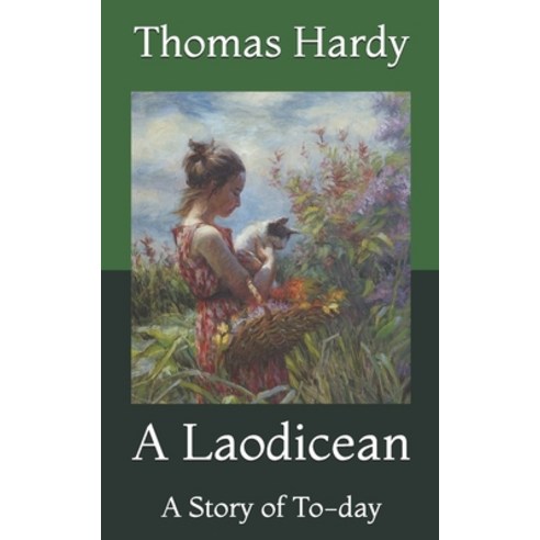 A Laodicean: A Story of To-day Paperback, Independently Published, English, 9798726960586