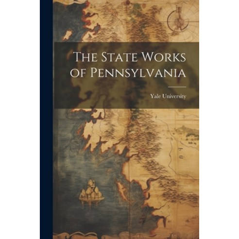 (영문도서) The State Works of Pennsylvania Paperback, Legare Street Press, English, 9781022666511