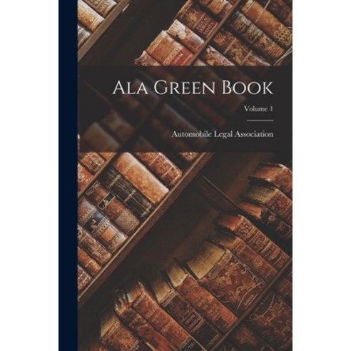 (영문도서) Ala Green Book; Volume 1 Paperback, Legare Street Press, English, 9781017414967