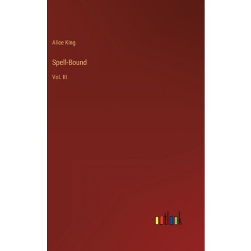 (영문도서) Spell-Bound: Vol. III Hardcover, Outlook Verlag, English, 9783368814670