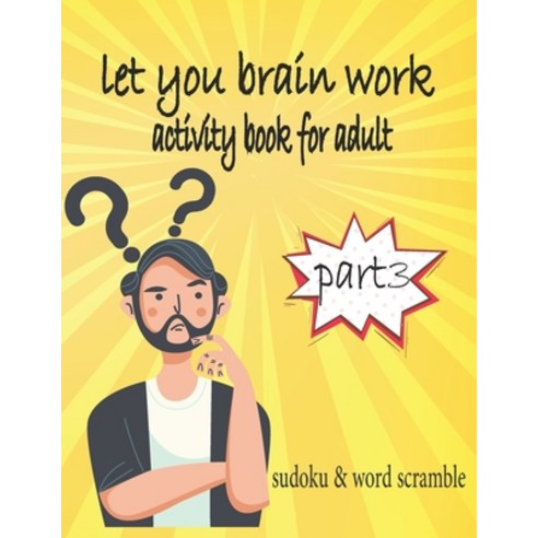 Let Your Brain Work Activity Book For Adult: fun and easy way to train your brain little break to u... Paperback, Independently Published, English, 9798642313435