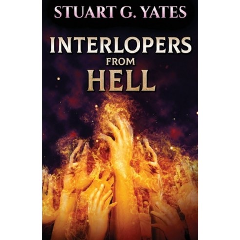 (영문도서) Interlopers From Hell Paperback, Next Chapter, English, 9784867503270