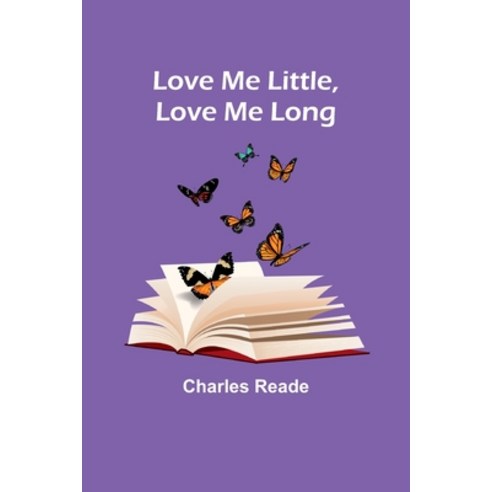 (영문도서) Love Me Little Love Me Long Paperback, Alpha Edition, English, 9789357393379