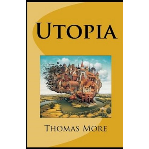 Utopia Annotated Paperback, Independently Published, English, 9798729724727