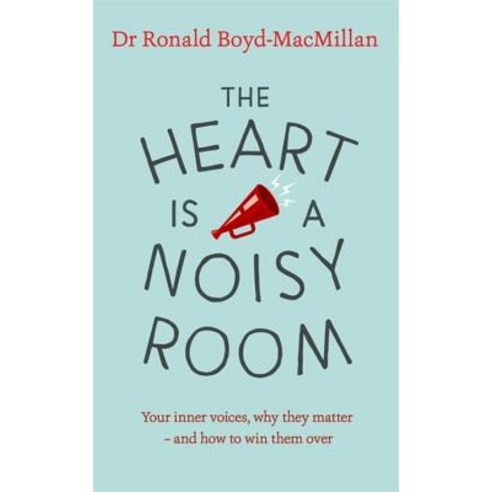 (영문도서) The Heart Is a Noisy Room: Your Inner Voices Why They Matter - And How to Win Them Over Paperback, Hodder Faith, English, 9781473677159
