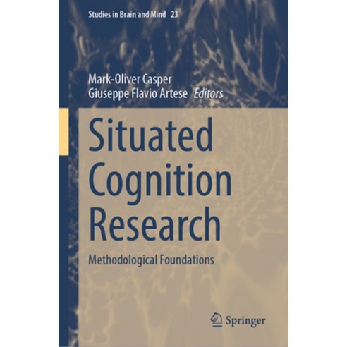(영문도서) Situated Cognition Research: Methodological Foundations Hardcover, Springer, English, 9783031397431