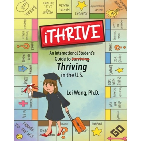 (영문도서) iTHRIVE: An International Student''s Guide to Thriving in the U.S. Paperback, Ltb Collective Books, English, 9781953720030