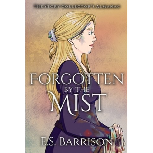(영문도서) Forgotten by the Mist Paperback, E.S. Barrison, English, 9798989850839