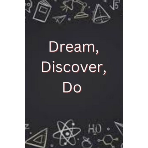 (영문도서) Dream Discover Do: A Teen''s Handbook for Career Exploration Paperback, Independently Published, English, 9798389102323
