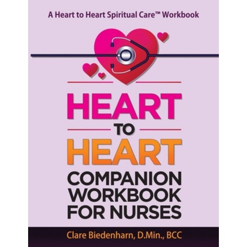 Heart to Heart Companion Workbook for Nurses Paperback, Page Beyond Press, English, 9781953640000