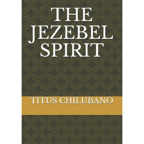 (영문도서) The Jezebel Spirit Paperback, Independently Published, English, 9798713407452