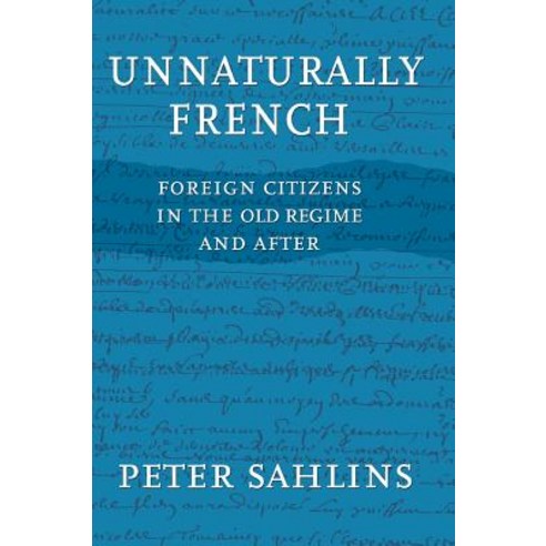 (영문도서) Unnaturally French Hardcover, Cornell University Press, English, 9780801441424