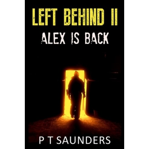Left Behind II: Alex is Back Paperback, Independently Published, English, 9781709560286