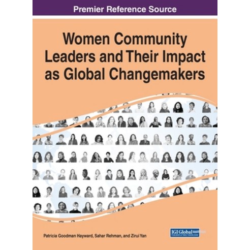 (영문도서) Women Community Leaders and Their Impact as Global Changemakers Hardcover, Information Science Reference, English, 9781668424902