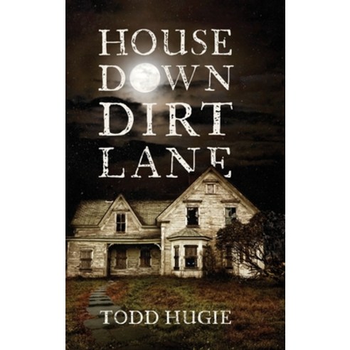 (영문도서) House Down Dirt Lane Hardcover, Koehler Books, English, 9798888243695
