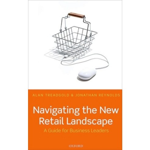 (영문도서) Navigating the New Retail Landscape: A Guide to Current Trends and Developments Hardcover, Oxford University Press (UK), English, 9780198745754