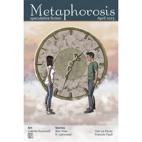 (영문도서) Metaphorosis April 2023 Paperback, Metaphorosis Magazine, English, 9781640762565