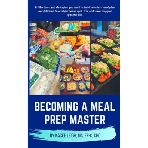 Becoming a Meal Prep Master Paperback, Independently Published, English, 9781661728076