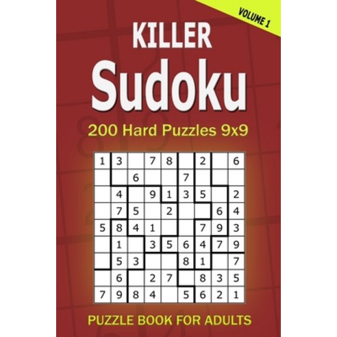 Killer Sudoku Puzzle Book for Adults: 200 Hard Puzzles 9x9 (Volume1 ...