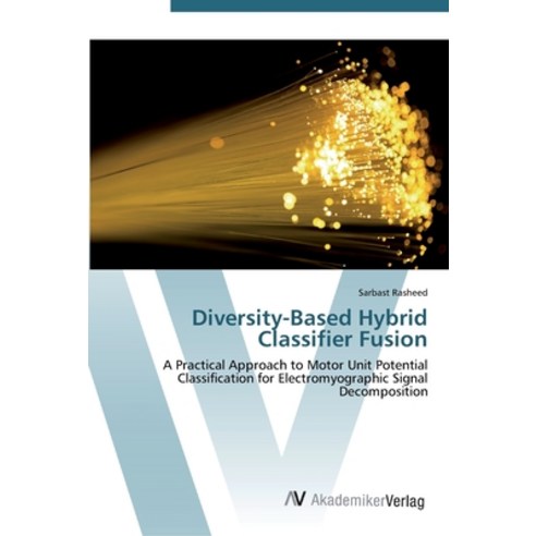 Diversity-Based Hybrid Classifier Fusion Paperback, AV Akademikerverlag, English, 9783639452440