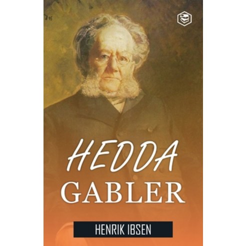 (영문도서) Hedda Gabler: A Drama in Four Acts Paperback, Sanage Publishing House Llp, English, 9789362050021
