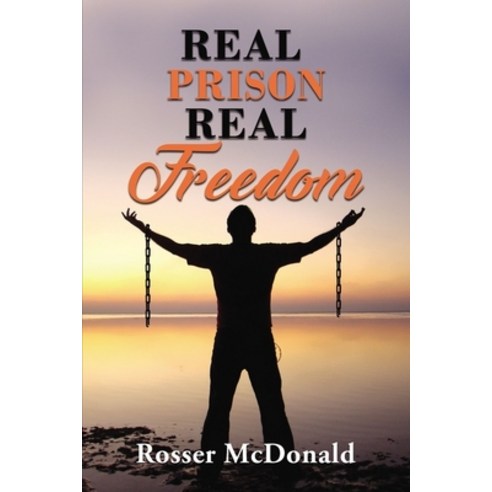 Real Prison Real Freedom Paperback, ELM Hill