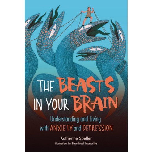 (영문도서) The Beasts in Your Brain: Understanding and Living with Anxiety and Depression Library Binding, Zest Books (Tm), English, 9781541599253