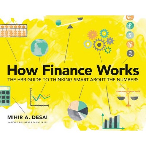 How Finance Works:The HBR Guide to Thinking Smart about the Numbers, Harvard Business School Press