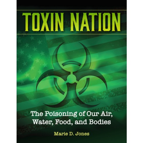 (영문도서) Toxin Nation: The Poisoning of Our Air Water Food and Bodies Paperback, Visible Ink Press, English, 9781578597093