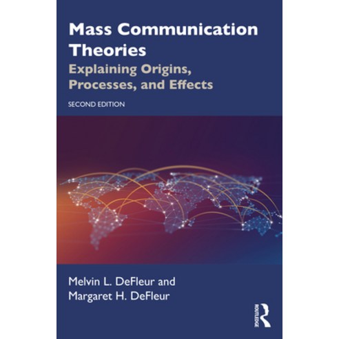 (영문도서) Mass Communication Theories: Explaining Origins Processes and Effects Paperback, Routledge, English, 9780367533533