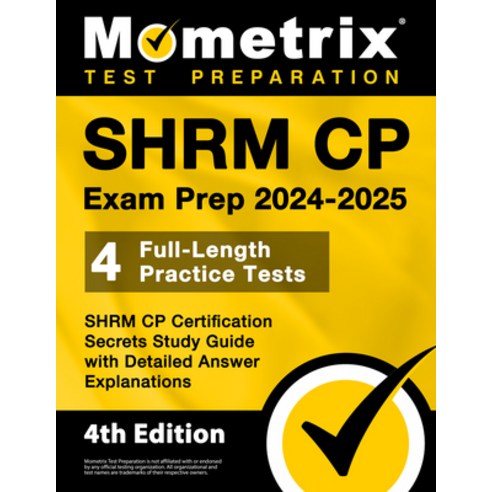 (영문도서) Shrm Cp Exam Prep 2024-2025 - 4 Full-Length Practice Tests Shrm Cp Certification Secrets Stu... Paperback, Mometrix Media LLC, English, 9781516724482