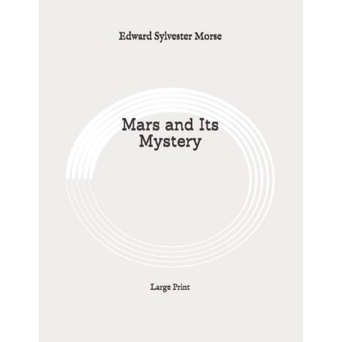 Mars and Its Mystery: Large Print Paperback, Independently Published
