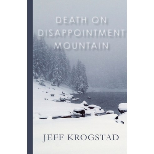 (영문도서) Death on Disappointment Mountain Paperback, Jeffrey Alan Krogstad, English, 9798218273514