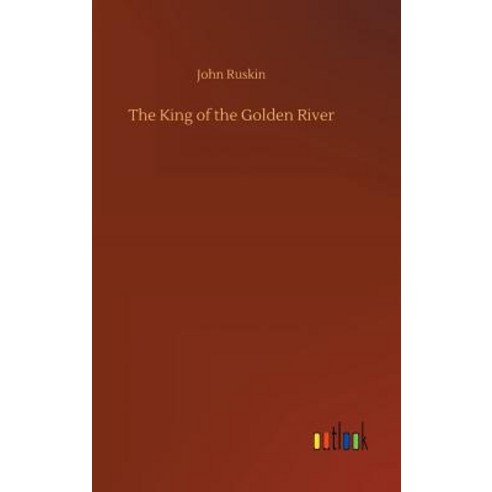 The King of the Golden River Hardcover, Outlook Verlag, English, 9783732678204