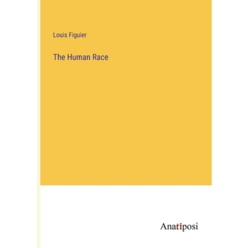 (영문도서) The Human Race Paperback, Anatiposi Verlag, English, 9783382130022