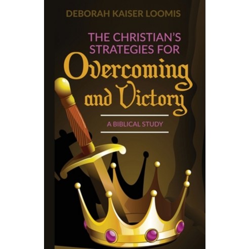 (영문도서) The Christian''s Strategies for Overcoming and Victory: A Biblical Study Paperback, Trilogy Christian Publishing, English, 9781685561093