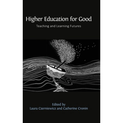(영문도서) Higher Education for Good: Teaching and Learning Futures Hardcover, Open Book Publishers, English, 9781805111283
